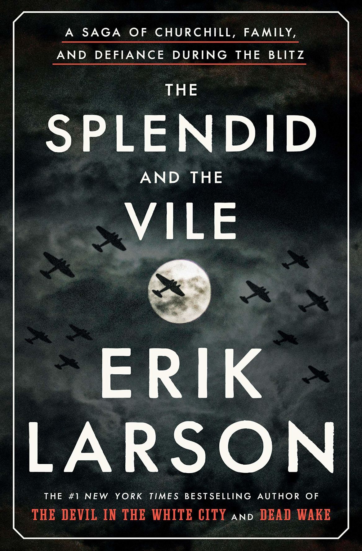 Erik Larson: 'The Splendid and the Vile'